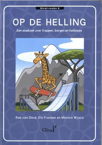 Op de helling: een doeboek over trappen, bergen en halfpipes (Giraf-reeks, 6) von Epsilon Uitgaven