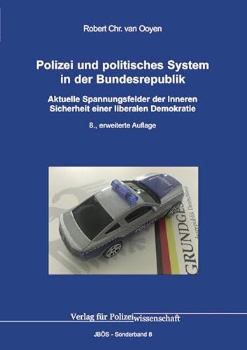 Polizei und politisches System in der Bundesrepublik (Jahrbuch öffentliche Sicherheit: Sonderbände) von Verlag für Polizeiwissenschaft