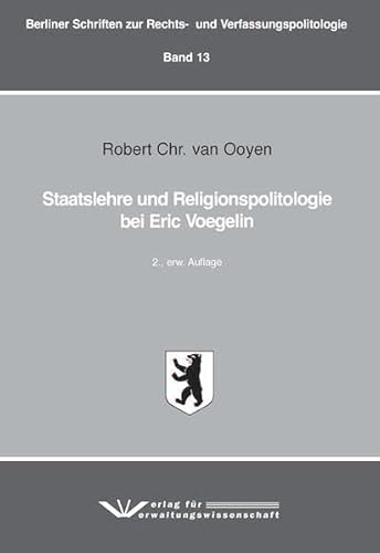 Staatslehre und Religionspolitologie bei Eric Voegelin von Verlag für Verwaltungswissenschaft
