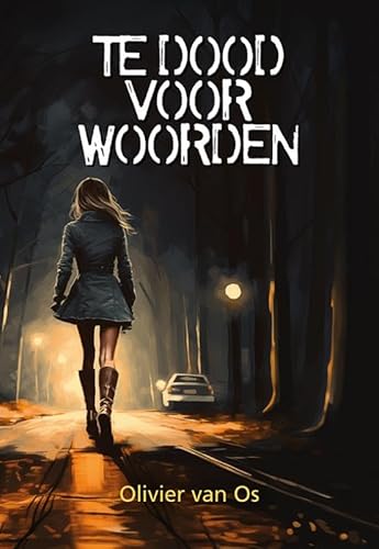 Te dood voor woorden von Uitgeverij Elikser