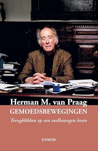 Gemoedsbewegingen: Terugblikken op een veelbewogen leven Gemoedsbewegingen: Terugblikken op een veelbewogen leven von Uitgeverij Damon VOF