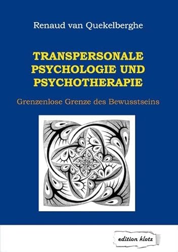 Transpersonale Psychologie und Psychotherapie: Grenzenlose Grenze des Bewusstseins (Edition Klotz) von Westarp Science Fachvlge