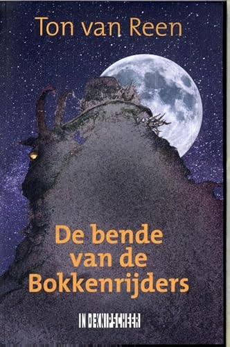 De bende van de Bokkenrijders: Omnibus van vier jeigdromans De bende van de Bokkenrijders: Omnibus van vier jeigdromans von Knipscheer, Uitgeverij In de