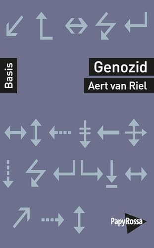 Genozid (Basiswissen Politik / Geschichte / Ökonomie) von PapyRossa Verlag