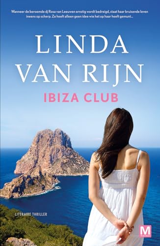 Ibiza Club: literaire thriller Ibiza Club: literaire thriller von Uitgeverij Marmer B.V.
