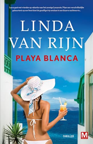Playa Blanca: thriller Playa Blanca: thriller von Uitgeverij Marmer B.V.