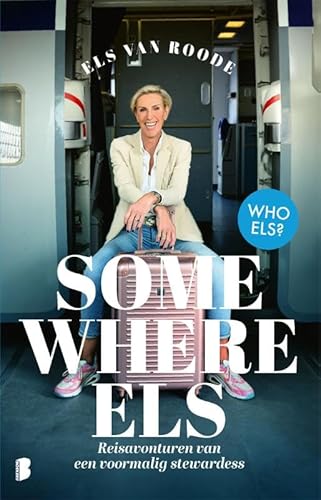 Somewhere Els: reisverhalen van een voormalig stewardess von Boekerij