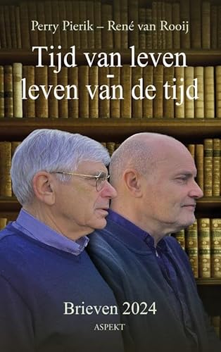 Tijd van leven – leven van de tijd: Brieven 2024 von Aspekt B.V., Uitgeverij