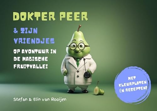 Dokter Peer en zijn vriendjes: Op avontuur in de Magische Fruitvallei