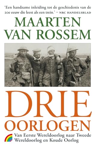 Drie oorlogen: van Eerste Wereldoorlog naar Tweede Wereldoorlog en Koude Oorlog (Rainbow pocketboeken, 1392) von Rainbow