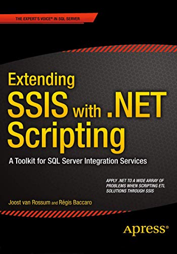 Extending SSIS with .NET Scripting: A Toolkit for SQL Server Integration Services von Apress