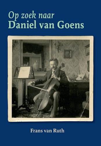 Op zoek naar Daniël van Goens Op zoek naar Daniël van Goens von Primavera Pers
