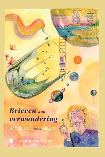 Brieven aan verwondering: Het zit in de kleine dingen Brieven aan verwondering: Het zit in de kleine dingen von Uitgeverij Boekscout