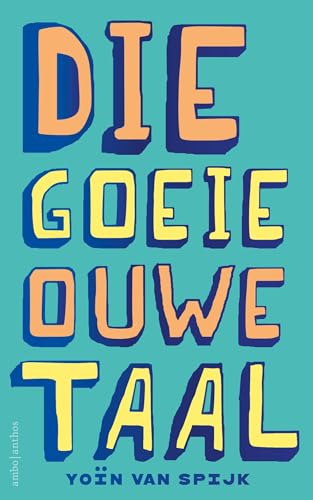 Die goeie ouwe taal von Ambo|Anthos