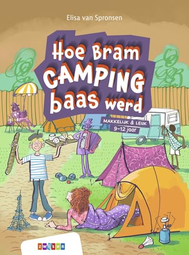 Hoe Bram campingbaas werd (Makkelijk & leuk) von Uitgeverij Zwijsen