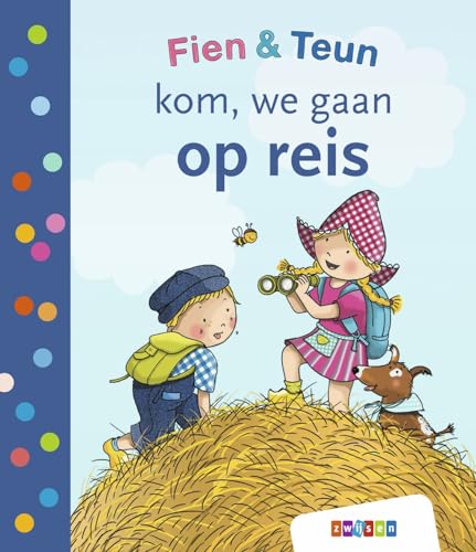 Kom, we gaan op reis (Fien & Teun) von Uitgeverij Zwijsen