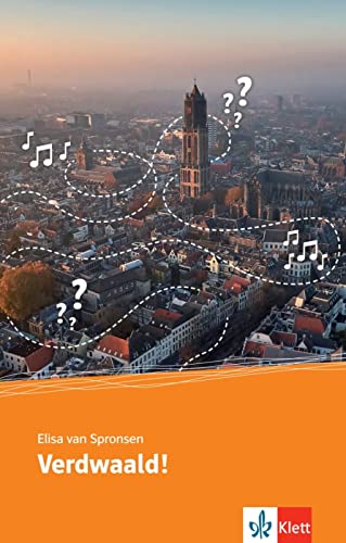 Verdwaald!: Lektüre (Welkom in de klas!: Niederländisch für die Sekundarstufe I)