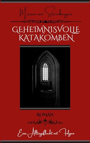 Geheimnisvolle Katakomben: Eine Alltagsflucht mit Folgen von BoD – Books on Demand