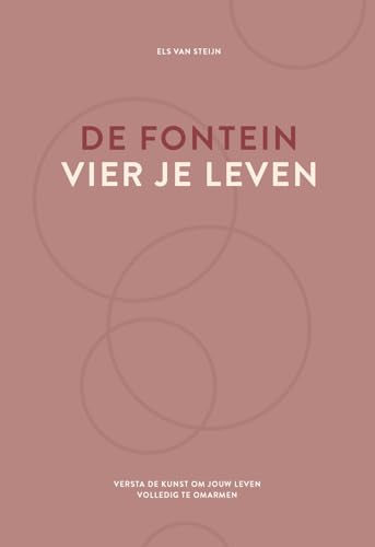 De fontein, vier je leven: versta de kunst om jouw leven volledig te omarmen De fontein, vier je leven: versta de kunst om jouw leven volledig te omarmen von Uitgeverij Het Noorderlicht