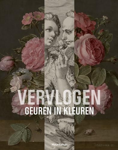 Vervlogen: geuren in kleuren von Waanders Uitgevers