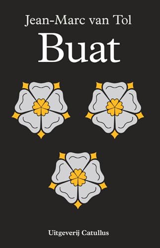 Buat (Johan de Witt-trilogie, 2) von Uitgeverij Catullus