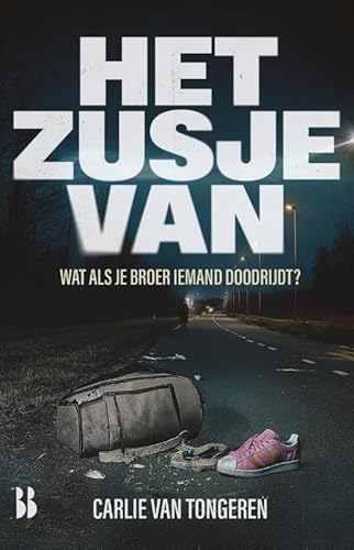Het zusje van: Wat als je broer iemand doodrijdt? Het zusje van: Wat als je broer iemand doodrijdt? von Blossom Books
