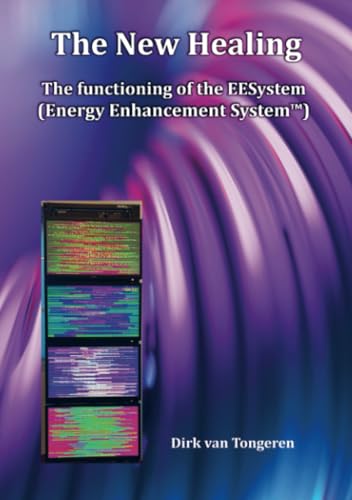 The New Healing: The functioning of the EESystem: The functioning of the EESystem.DE