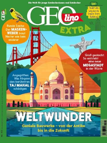 GEOlino Extra / GEOlino extra 105/2024 - Weltwunder: Monothematisches Themenheft für kleine Abenteurer