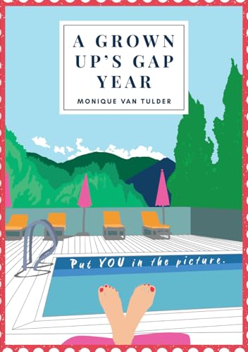A Grown Up's Gap Year: Put YOU in the picture A Grown Up's Gap Year: Put YOU in the picture von Clark & Mackay