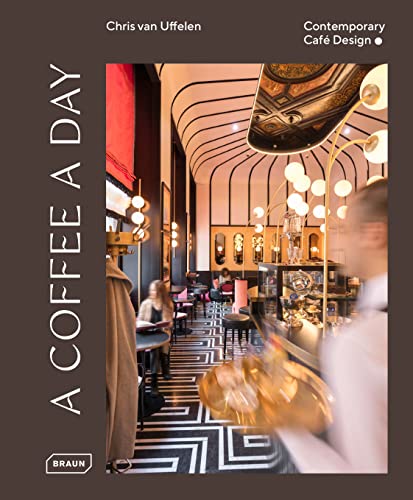 A Coffee a Day: Contemporary Café Design von Thames & Hudson