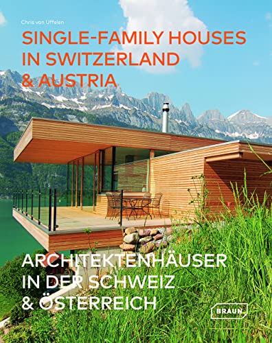 Architektenhäuser in der Schweiz & Österreich: Architeketenhäuser in der Schweiz et Österreich Architektenhäuser in der Schweiz & Österreich: Architeketenhäuser in der Schweiz et Österreich