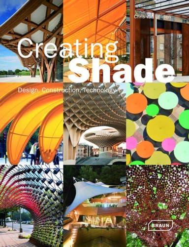 Creating Shade: Design, Construction & Technology (Architecture in Focus) von Thames & Hudson