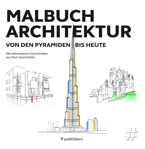 Malbuch Architektur: Von den Pyramiden bis heute von ff Publishers