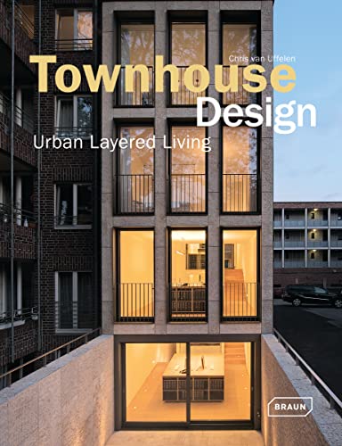 Townhouse Design: Layered Urban Living (Architecture in Focus)