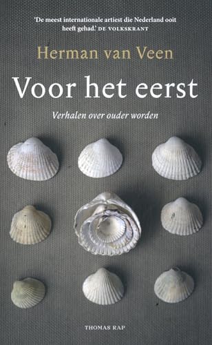 Voor het eerst: Verhalen over ouder worden von Thomas Rap