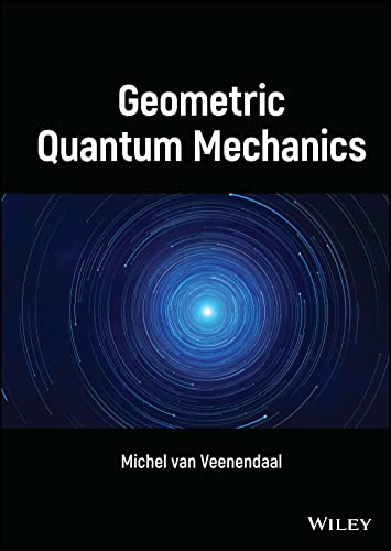 Geometric Quantum Mechanics von Wiley
