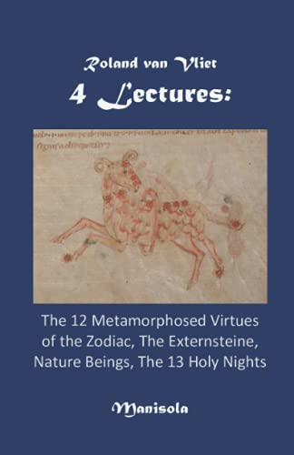 4 Lectures: The 12 Metamorphosed Virtues of the Zodiac, The Externsteine, Nature Beings, The 13 Holy Nights