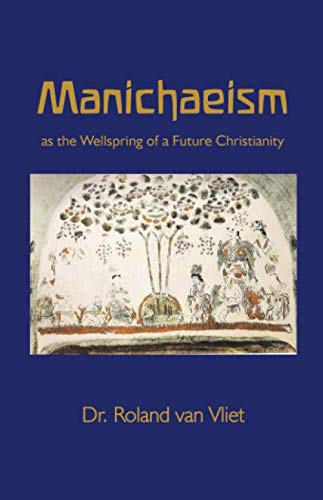 Manichaeism as the Wellspring of a Future Christianity von ISBN bought in the Netherlands