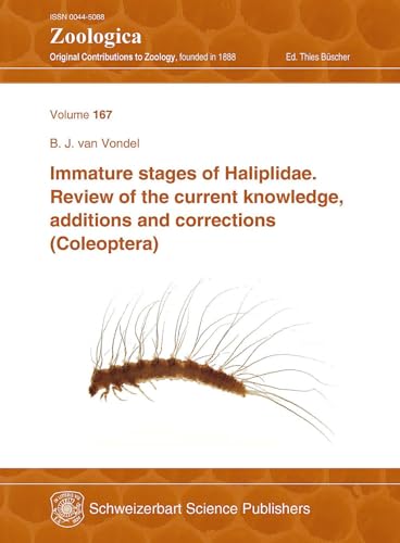 Immature stages of Haliplidae: Review of the current knowledge, additions and corrections (Coleoptera) (Zoologica: Originalabhandlungen aus dem Gesamtgebiet der Zoologie) von Schweizerbart'sche, E.
