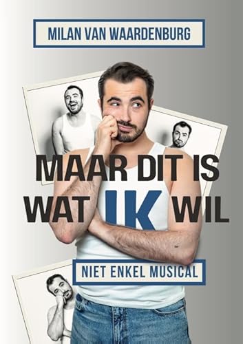 Maar dit is wat ik wil: Niet enkel musical von ABC Distributie