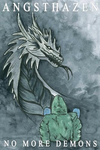 No More Demons: Face yours (Angsthazen)