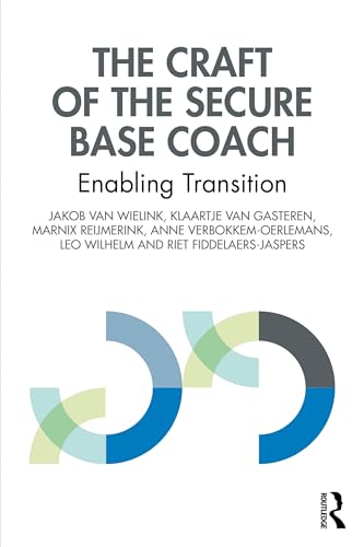 The Craft of the Secure Base Coach: Enabling Transition von Routledge