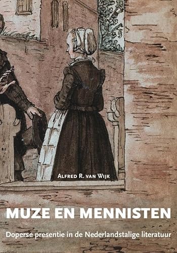 Muze en Mennisten: Doperse presentatie in de Nederlandstalige literatuur von Uitgeverij Verloren