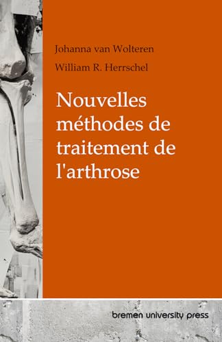Nouvelles méthodes de traitement de l'arthrose von bremen university press
