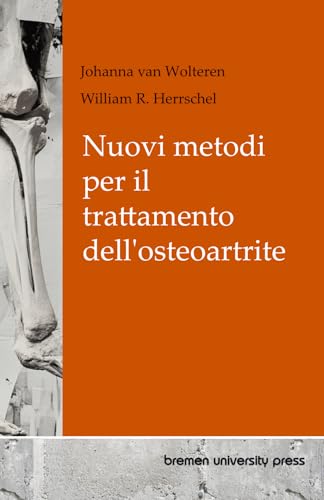 Nuovi metodi per il trattamento dell'osteoartrite von bremen university press