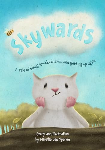 Skywards: A Tale of being knocked down and getting up again