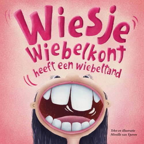 Wiesje Wiebelkont heeft een wiebeltand von PicturebookPublisher