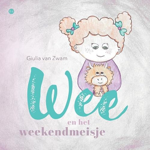 Wee en het weekendmeisje Wee en het weekendmeisje von Boekscout