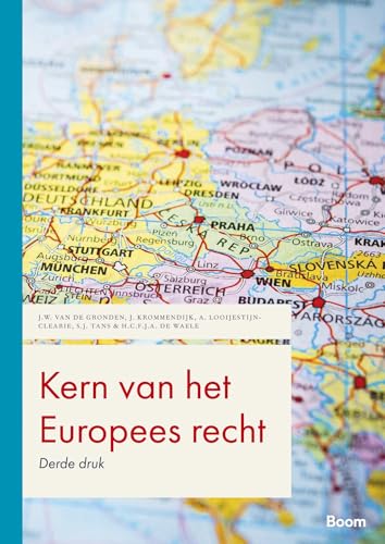 Kern van het Europees recht (Boom Juridische studieboeken, 3) von Boom juridisch
