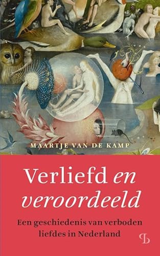Verliefd en veroordeeld: Een geschiedenis van verboden liefdes in Nederland Verliefd en veroordeeld: Een geschiedenis van verboden liefdes in Nederland von Uitgeverij Balans